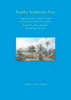 Insular Southeast Asia: Linguistic and Cultural Studies in Honour of Bernd Nothhofer