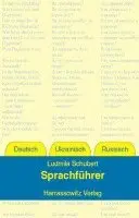 Sprachfuhrer Deutsch - Ukrainisch - Russisch: Mit Basisvokabular Und Kurzgrammatik