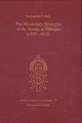 The Missionary Strategies of the Jesuits in Ethiopia (1555-1632)