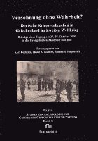 Karl Giebeler, Heinz A. Richter - Versohnung Ohne Wahrheit?: Deutsche Kriegsverbrechen in Griechenland Im Zweiten Weltkrieg / Beitrage Einer Tagung Am 27.-28. Oktober 2000 in Der Evang, Inbunden. Tillgänglighet: Lägg i varukorg