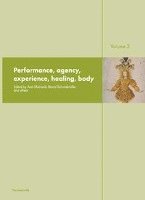 Axel Michaels - Ritual Dynamics and the Science of Ritual. Volume II: Body, Performance, Agency and Experience: Body, Performance, Agency and Experience: Including an, Inbunden