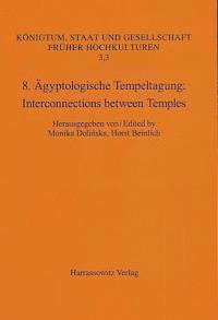 Horst Beinlich, Monika Dolinska - 8. Agyptologische Tempeltagung: Interconnections Between Temples, Häftad