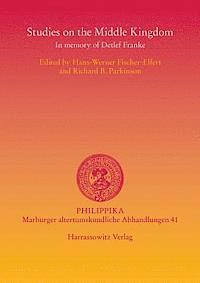 Hans-Werner Fischer-Elfert, Richard B. Parkinson - Studies on the Middle Kingdom: In Memory of Detlef Franke, Häftad