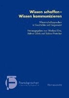Wieland Eins, Helmut Gluck - Wissen Schaffen - Wissen Kommunizieren: Wissenschaftssprache in Geschichte Und Gegenwart, Häftad