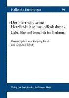 Wolfgang Breul, Christian Soboth - Der Herr Wird Seine Herrlichkeit an Uns Offenbahren Liebe, Ehe Und Sexualitat Im Pietismus, Inbunden