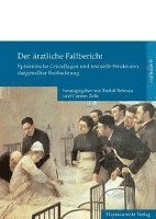 Rudolf Behrens, Carsten Zelle - Der Arztliche Fallbericht: Epistemische Grundlagen Und Textuelle Strukturen Dargestellter Beobachtung, Häftad