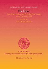 Uri Yiftach-Firanko - The Letter: Law, State, Society and the Epistolary Format in the Ancient World Proceedings of a Colloquium Held at the American Academy in Rome 28-30., Häftad. Tillgänglighet: Tillfälligt slut