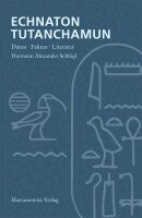 Hermann A. Schlogl - Echnaton - Tutanchamun: Daten, Fakten, Literatur, Häftad
