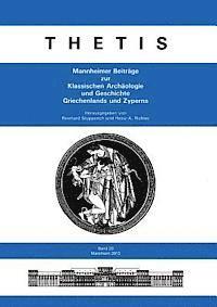 Heinz A. Richter, Reinhard Stupperich - Thetis 20 (2013): Mannheimer Beitrage Zur Klassischen Archaologie Und Geschichte Griechenlands Und Zyperns, Häftad