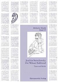 Joachim Stutschewsky: Der Wilnaer Balebessel: Texte Und Briefe