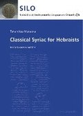 Classical Syriac for Hebraists: Second, Revised Edition