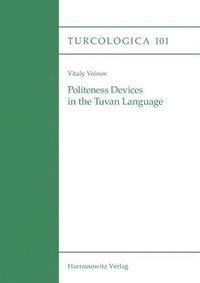 Vitaly Voinov - Politeness Devices in the Tuvan Language, Häftad. Tillgänglighet: Lägg i varukorg