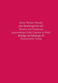 Heinz Werner Wessler - 'Der Brachvogel Bin Ich'. Themen Und Tendenzen Gegenwartiger Dalit-Literatur in Hindi, Häftad