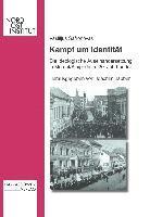 Vasilijus Safronovas - Kampf Um Identitat: Die Ideologische Auseinandersetzung in Memel/Klaipeda Im 20. Jahrhundert, Inbunden
