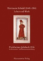 Franz Fuchs, Gudrun Litz - Pirckheimer Jahrbuch 30 (2016) Hartmann Schedel (1440-1514). Leben Und Werk, Häftad