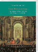 Kerstin Dross-Krupe - Great Women on Stage: The Reception of Women Monarchs from Antiquity in Baroque Opera, Häftad