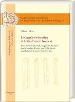 Tobias Helms - Steingerateindustrien in Fruhurbanem Kontext: Eine Wirtschaftsarchaologische Analyse Der Lithischen Funde Aus Tell Chuera Und Kharab Sayyar (Nordsyrie, Inbunden