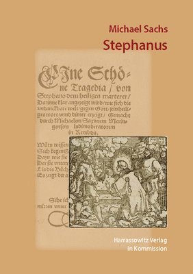Michael Sachs, Karolin Freund - Stephanus: Tragedia Von Stephano Dem Heilige Marterer, Häftad