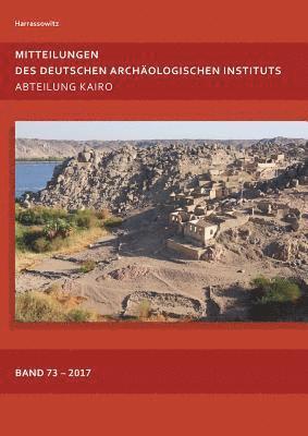 Daniel Polz, Stephan Seidlmayer - Mitteilungen Des Deutschen Archaologischen Instituts: Abteilung Kairo 73 (2017), Inbunden
