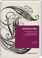 Volkhard Wels - Kunstvolle Verse: Stil- Und Versreformen Um 1600 Und Die Entstehung Einer Deutschsprachigen 'Kunstdichtung', Inbunden