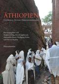 Athiopien: Geschichte, Kultur, Herausforderungen