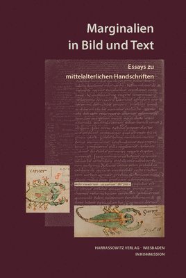 Patrizia Carmassi, Christian Heitzmann - Marginalien in Bild Und Text: Essays Zu Mittelalterlichen Handschriften, Inbunden