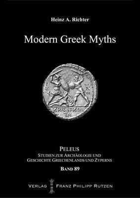 Heinz A. Richter - Modern Greek Myths, Inbunden. Tillgänglighet: Tillfälligt slut