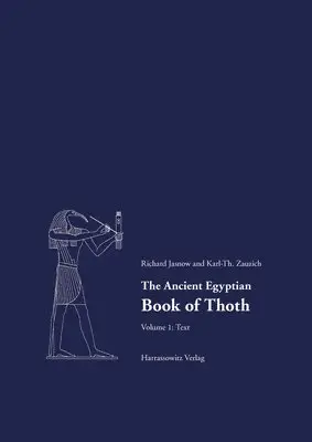 Richard Jasnow, Karl-Th Zauzich - The Ancient Egyptian Book of Thoth: Reprint of the First Edition with New Arrangement of the Plates, Inbunden. Tillgänglighet: Tillfälligt slut