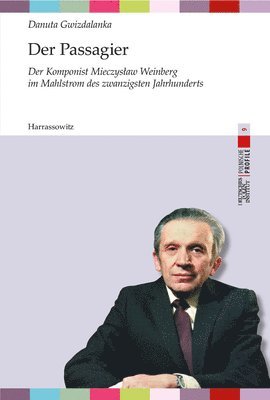 Danuta Gwizdalanka - Der Passagier: Der Komponist Mieczyslaw Weinberg Im Mahlstrom Des Zwanzigsten Jahrhunderts, Häftad. Tillgänglighet: Tillfälligt slut