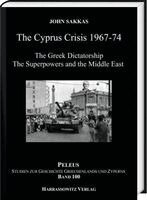Giannis Sakkas - The Cyprus Crisis 1967-1974: The Greek Dictatorship, the Superpowers, and the Middle East, Inbunden