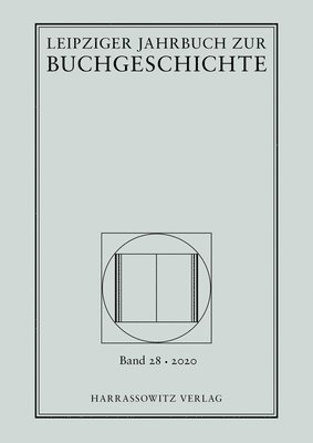 Thomas Fuchs, Christine Haug - Leipziger Jahrbuch Zur Buchgeschichte 28 (2020), Inbunden