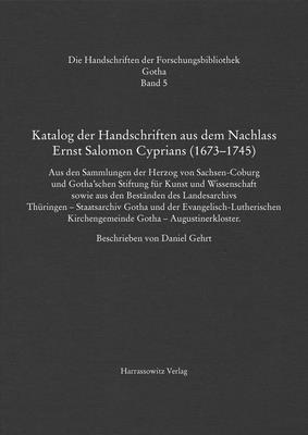 Daniel Gehrt - Katalog Der Handschriften Aus Dem Nachlass Ernst Salomon Cyprians (1673-1745), Inbunden