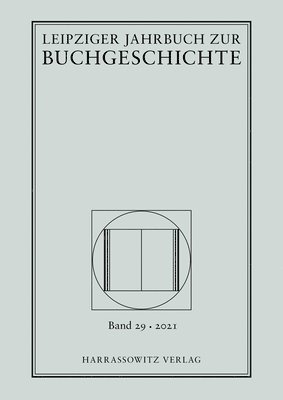 Thomas Fuchs, Christine Haug - Leipziger Jahrbuch Zur Buchgeschichte 29 (2021), Inbunden