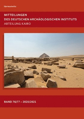 Daniel Polz, Stephan J. Seidlmayer - Mitteilungen Des Deutschen Archaologischen Instituts, Abteilung Kairo 76/77 (2020/2021), Inbunden