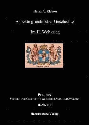 Heinz A. Richter - Aspekte Griechischer Geschichte Im II. Weltkrieg, Inbunden