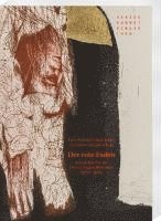 Peter Burschel, Sarah Janke - Der Rote Faden: Kunstlerbucher Der Herzog August Bibliothek (2000-2020), Inbunden