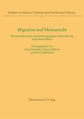 Migration Und Heimatrecht: Herausforderungen Muslimisch Gepragter Zuwanderung Nach Deutschland