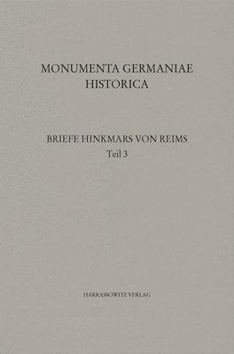 Die Briefe Des Erzbischofs Hinkmar Von Reims: Teil 3