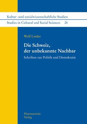 Wolf Linder - Die Schweiz, Der Unbekannte Nachbar: Schriften Zur Politik Und Demokratie, Inbunden. Tillgänglighet: Tillfälligt slut