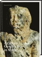 Regine Buxtorf, Hermann A. Schlogl - Agypten - Geschichte in Stein, Inbunden