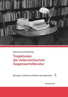 Beate Sommerfeld - Trajektorien Der Osterreichischen Gegenwartsliteratur, Inbunden