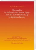 Metropoleis in Hellenistic and Roman Egypt to Septimius Severus