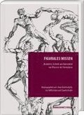 Figurales Wissen: Medialitat, Asthetik Und Materialitat Von Wissen in Der Vormoderne