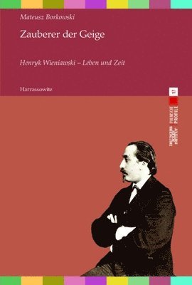 Mateusz Borkowski - Zauberer Der Geige. Henryk Wieniawski - Leben Und Zeit, Häftad. Tillgänglighet: Lägg i varukorg