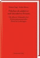 Hannes Engl, Robin Moens - Falschen ALS Selektiver Und Interaktiver Prozess: Die Alteren Urkunden Des Pramonstratenserstifts Etival in Lothringen, Inbunden
