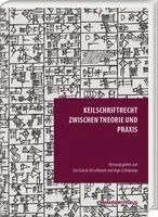 Eva Cancik-Kirschbaum, Ingo Schrakamp - Keilschriftrecht zwischen Theorie und Praxis, Inbunden. Tillgänglighet: Lägg i varukorg