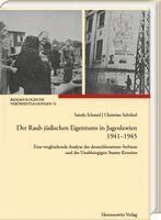 Sanela Schmid, Christian Schölzel - Der Raub jüdischen Eigentums in Jugoslawien 1941-1945, Inbunden