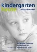 Aufflliges Verhalten von Kindern aus systemischer Sicht
