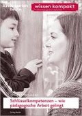 Schl�sselkompetenzen - wie p�dagogische Arbeit gelingt