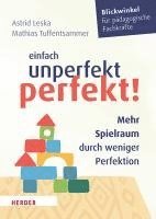Astrid Leska, Mathias Tuffentsammer - Einfach unperfekt perfekt!, Häftad